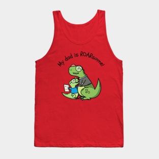 My Dad is ROARsome Tank Top